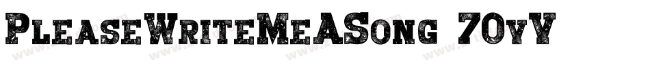 PleaseWriteMeASong-70vV字体转换