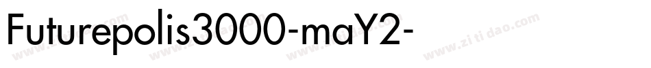 Futurepolis3000-maY2字体转换