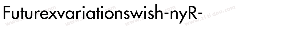 Futurexvariationswish-nyR字体转换