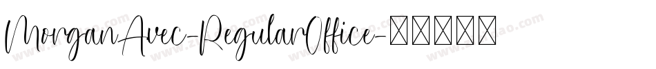 MorganAvec-RegularOffice字体转换