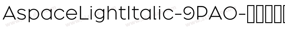 AspaceLightItalic-9PA0字体转换
