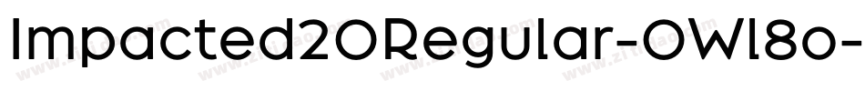 Impacted20Regular-0Wl8o字体转换
