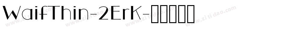 WaifThin-2ErK字体转换