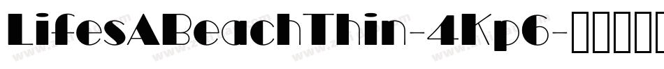 LifesABeachThin-4Kp6字体转换