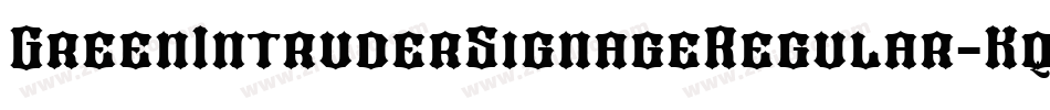 GreenIntruderSignageRegular-Kq2A字体转换 GreenIntruderSignageRegular-Kq2A字体转换