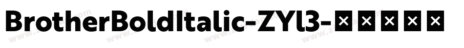 BrotherBoldItalic-ZYl3字体转换