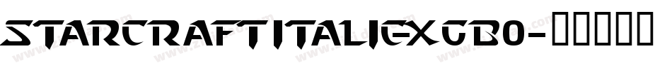 StarcraftItalic-xGB0字体转换
