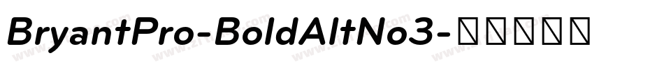 BryantPro-BoldAltNo3字体转换