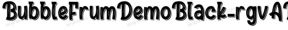 BubbleFrumDemoBlack-rgvAB字体转换 BubbleFrumDemoBlack-rgvAB字体转换