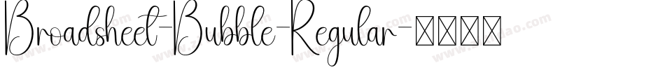 Broadsheet-Bubble-Regular字体转换