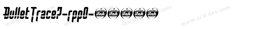 BulletTrace7-rppO字体转换