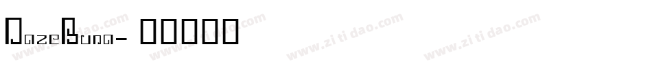 DazeBuna字体转换