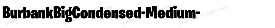 BurbankBigCondensed-Medium字体转换