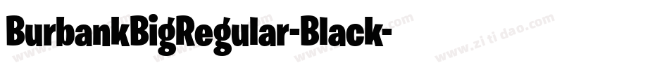 BurbankBigRegular-Black字体转换