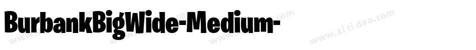 BurbankBigWide-Medium字体转换