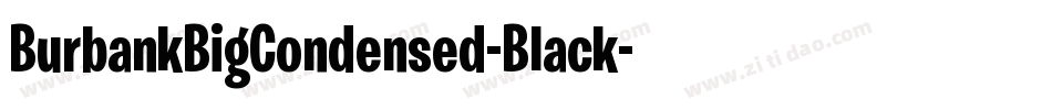 BurbankBigCondensed-Black字体转换
