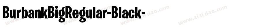 BurbankBigRegular-Black字体转换
