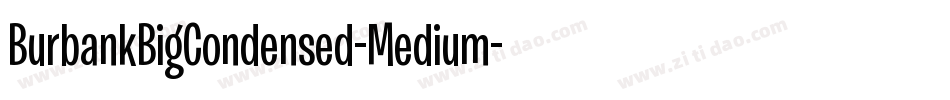 BurbankBigCondensed-Medium字体转换