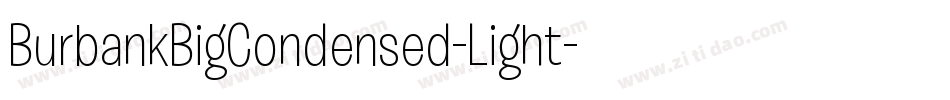 BurbankBigCondensed-Light字体转换