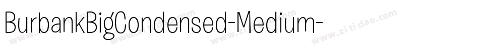 BurbankBigCondensed-Medium字体转换
