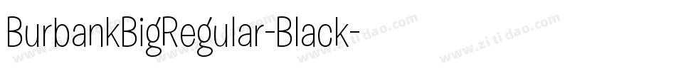 BurbankBigRegular-Black字体转换