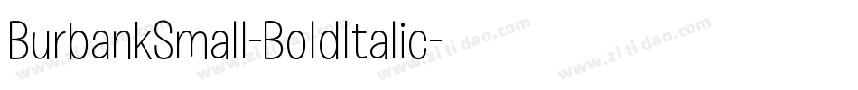 BurbankSmall-BoldItalic字体转换