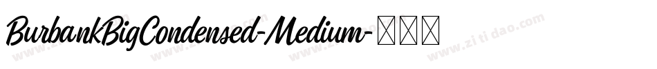 BurbankBigCondensed-Medium字体转换