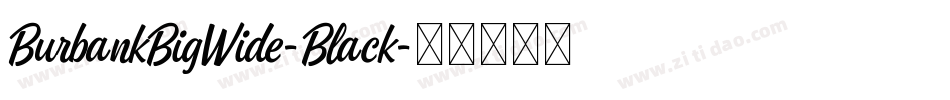 BurbankBigWide-Black字体转换