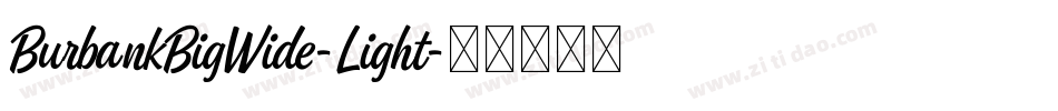 BurbankBigWide-Light字体转换