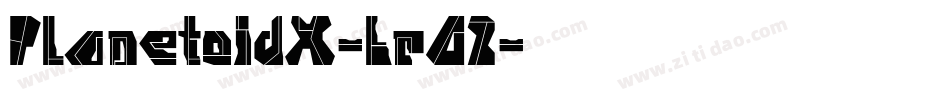 PlanetoidX-Lr6Z字体转换