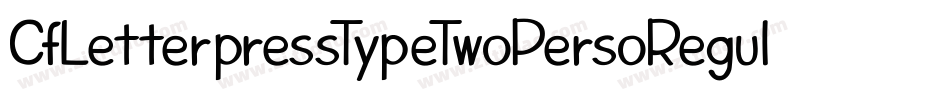 CfLetterpressTypeTwoPersoRegular-BWjgG字体转换