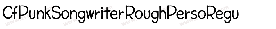 CfPunkSongwriterRoughPersoRegular-voyM字体转换