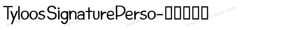 TyloosSignaturePerso字体转换