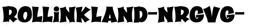 Rollinkland-nRgvg字体转换