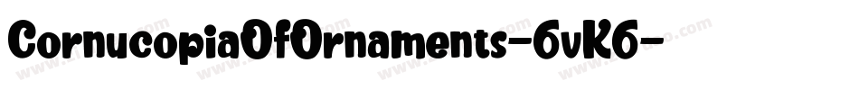 CornucopiaOfOrnaments-6vK6字体转换 CornucopiaOfOrnaments-6vK6字体转换