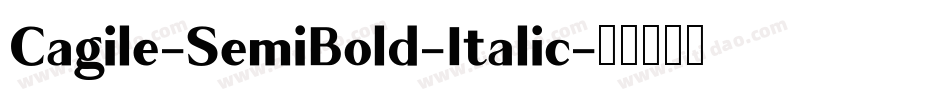 Cagile-SemiBold-Italic字体转换
