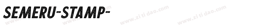 SEMERU-Stamp字体转换