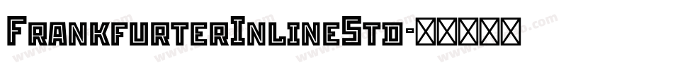 FrankfurterInlineStd字体转换