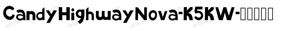 CandyHighwayNova-K5KW字体转换