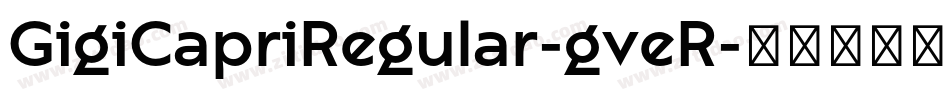 GigiCapriRegular-gveR字体转换