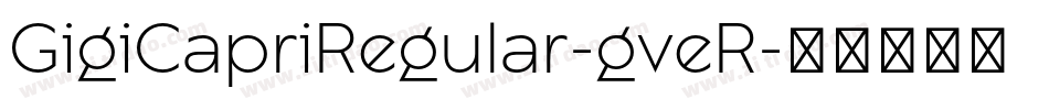 GigiCapriRegular-gveR字体转换