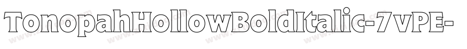 TonopahHollowBoldItalic-7vPE字体转换