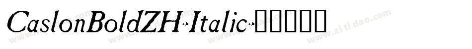 CaslonBoldZH-Italic字体转换