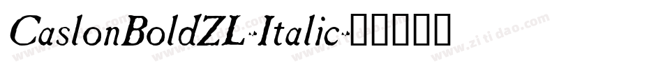CaslonBoldZL-Italic字体转换