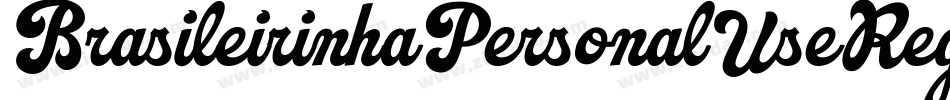BrasileirinhaPersonalUseRegular-v5GE字体转换