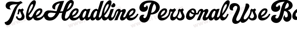 IsleHeadlinePersonalUseBold-BK0V字体转换