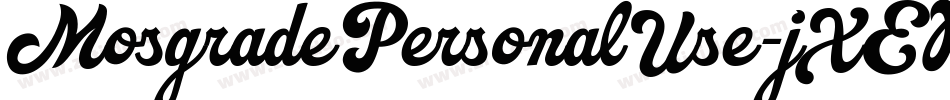 MosgradePersonalUse-jXER字体转换