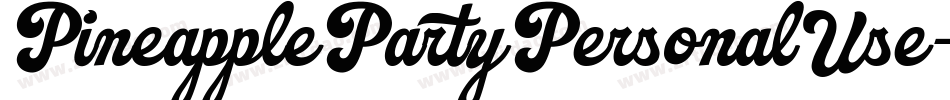 PineapplePartyPersonalUse-RpAyM字体转换