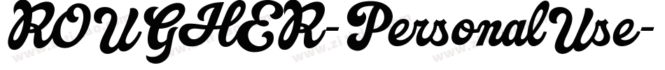 ROUGHER-PersonalUse字体转换