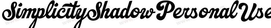 SimplicityShadowPersonalUseRegular-ALwEA字体转换